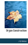 Organ Construction
