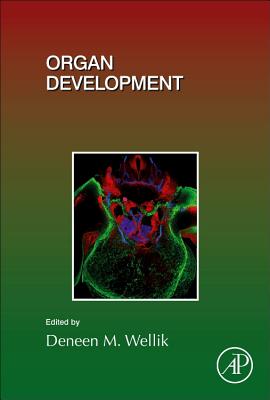 Organ Development - Wellik, Deneen (Volume editor)