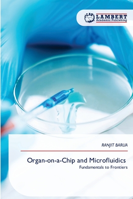 Organ-on-a-Chip and Microfluidics - Barua, Ranjit