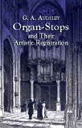 Organ-Stops and Their Artistic Registration