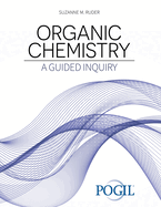 Organic Chemistry: A Guided Inquiry