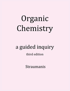Organic Chemistry: A Guided Inquiry