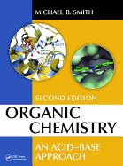 Organic Chemistry: An Acid-Base Approach, Second Edition