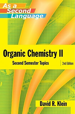 Organic Chemistry II as a Second Language - Klein, David R