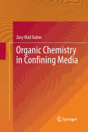 Organic Chemistry in Confining Media