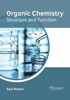 Organic Chemistry: Structure and Function - Rowen, Saul (Editor)