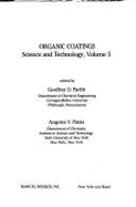 Organic Coatings: Volume 5: Science and Technology
