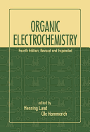 Organic Electrochemistry, Fourth Edition,