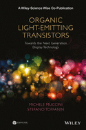 Organic Light-Emitting Transistors: Towards the Next Generation Display Technology