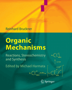 Organic Mechanisms: Reactions, Stereochemistry and Synthesis