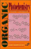 Organic Photochemistry: A Visual Approach - Kopecky, Jan