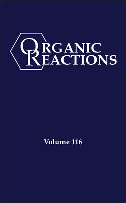 Organic Reactions, Volume 116 - Shaughnessy, Kevin H (Editor)