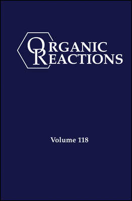 Organic Reactions, Volume 118 - Shaughnessy, Kevin H (Editor)
