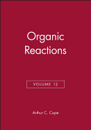 Organic Reactions, Volume 12