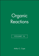 Organic Reactions, Volume 16