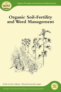Organic Soil-Fertility and Organic Weed Management (Revised and Updated)