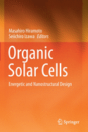 Organic Solar Cells: Energetic and Nanostructural Design