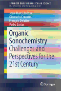 Organic Sonochemistry: Challenges and Perspectives for the 21st Century