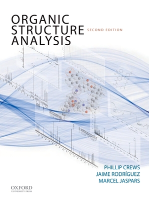 Organic Structure Analysis - Crews, Phillip, and Jaspars, Marcel, and Rodriguez, Jaime