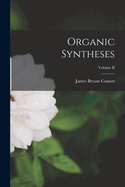 Organic Syntheses; Volume II