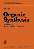Organic Synthesis by Means of Transition Metal Complexes: A Systematic Approach