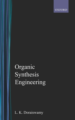 Organic Synthesis Engineering - Doraiswamy, L K