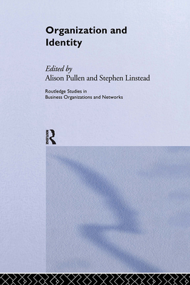 Organization and Identity - Linstead, Alison (Editor), and Linstead, Stephen (Editor)