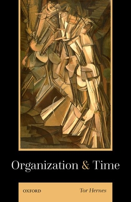 Organization and Time - Hernes, Tor