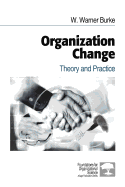 Organization Change: Theory and Practice