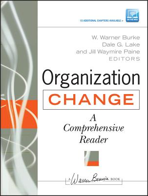 Organization Change w/web - Burke, W Warner (Editor), and Lake, Dale G (Editor), and Waymire Paine, Jill (Editor)