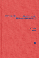 Organization-Communication: Emerging Perspectives, Volume 2
