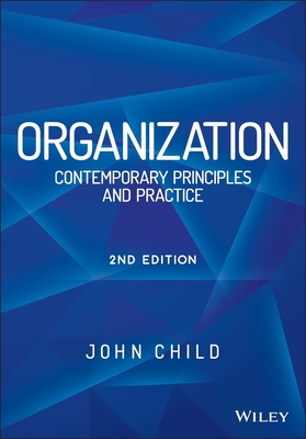 Organization: Contemporary Principles and Practice - Child, John