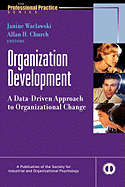Organization Development: A Data-Driven Approach to Organizational Change