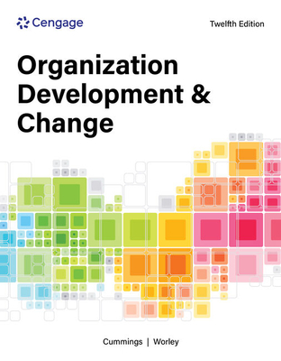 Organization Development and Change - Worley, Christopher, and Cummings, Thomas