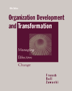 Organization Development and Transformation: Managing Effective Change