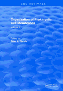 Organization of Prokaryotic Cell Membranes: Volume II