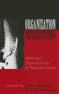 Organization-Representation: Work and Organization in Popular Culture