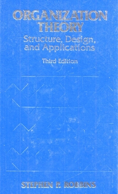 Organization Theory: Structures, Designs, and Applications - Robbins, Stephen P