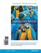 Organizational Behavior, Student Value Edition