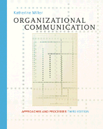 Organizational Communication: Approaches and Processes