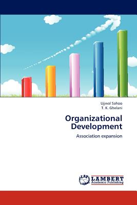 Organizational Development - Sahoo, Ujjwal, and Ghelani, T K