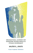 Organizational Learning and Knowledge Technologies in a Dynamic Environment