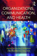 Organizations, Communication, and Health