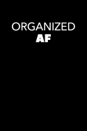 Organized AF: College Ruled Notebook Journal, 6x9 Inch, 120 Pages