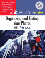 Organizing and Editing Your Photos with Picasa: Visual QuickProject Guide