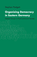 Organizing Democracy in Eastern Germany