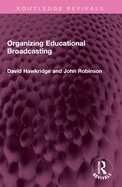 Organizing educational broadcasting