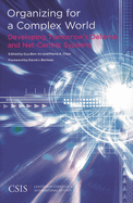 Organizing for a Complex World: Developing Tomorrow's Defense and Net-Centric Systems