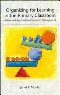 Organizing for Learning in the Primary Classroom