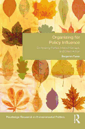 Organizing for Policy Influence: Comparing Parties, Interest Groups, and Direct Action